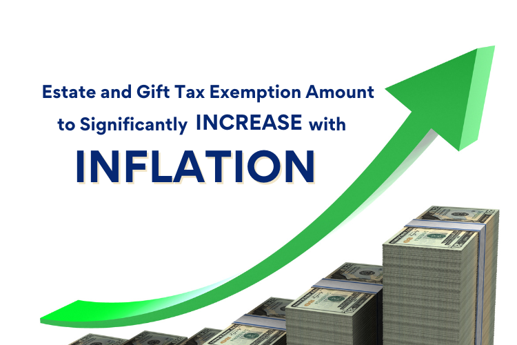 Estate and Gift Tax Exemption Amount to Significantly Increase with Inflation | Klug Counsel