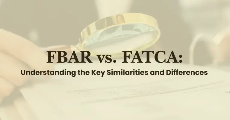 A person holds a magnifying glass over documents with the text “FBAR vs. FATCA: Understanding the Key Similarities and Differences” in bold letters.